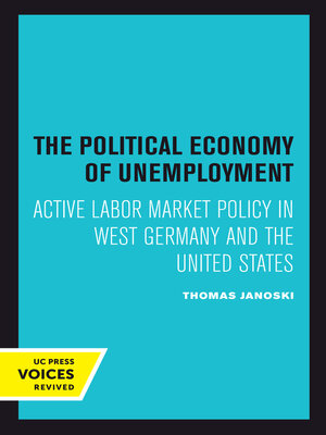 cover image of The Political Economy of Unemployment